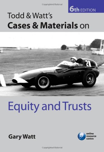 Todd & Watt's Cases & Materials on Equity and Trusts (9780199203161) by Watt, Gary