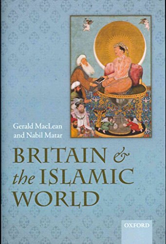 9780199203185: Britain and the Islamic World, 1558-1713