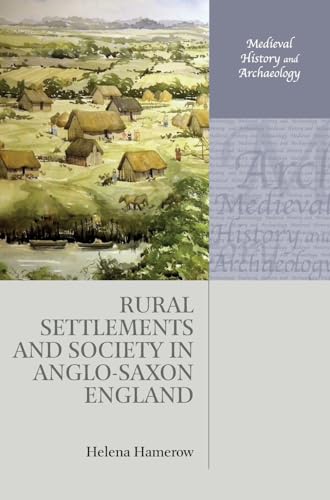 Beispielbild fr RURAL SETTLEMENTS AND SOCIETY IN ANGLO-SAXON ENGLAND. zum Verkauf von Burwood Books