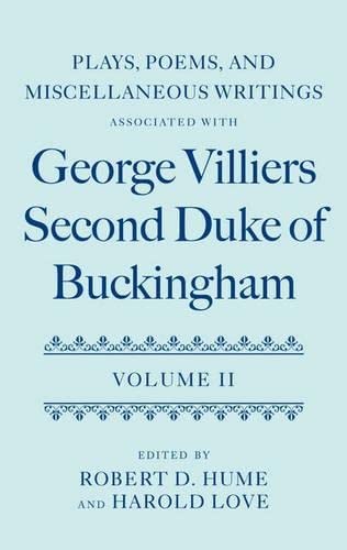 9780199203642: Plays, Poems, and Miscellaneous Writings associated with George Villiers, Second Duke of Buckingham: Volume II