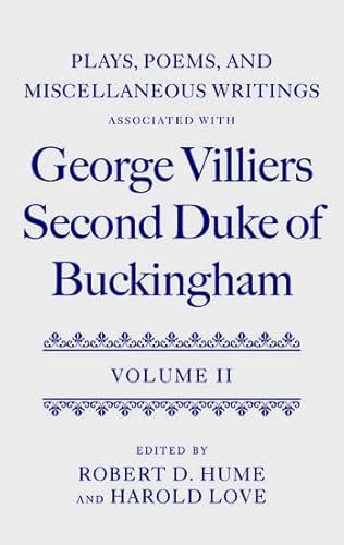 Stock image for Plays, Poems, and Miscellaneous Writings associated with George Villiers, Second Duke of Buckingham: Volume II for sale by Drew