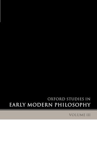 Imagen de archivo de Oxford Studies in Early Modern Philosophy: Volume III a la venta por Daedalus Books