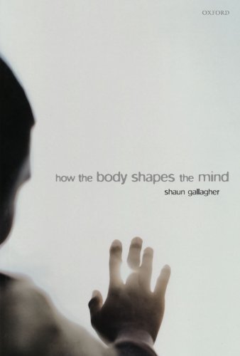 9780199204168: How the Body Shapes the Mind