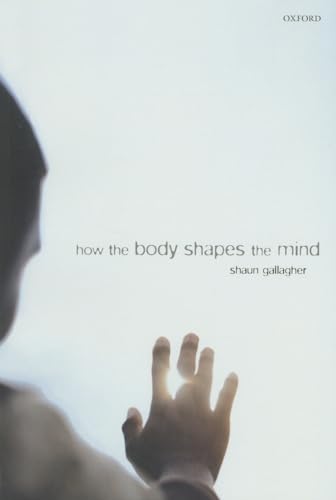 Stock image for How the Body Shapes the Mind for sale by BooksRun