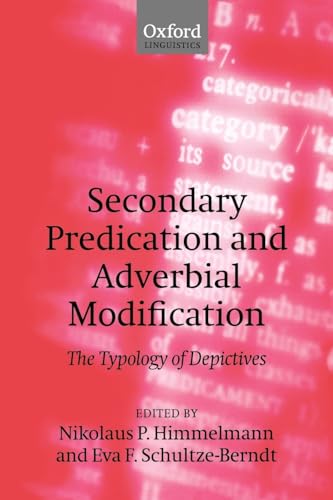 Imagen de archivo de Secondary Predication and Adverbial Modification: The Typology of Depictives a la venta por Powell's Bookstores Chicago, ABAA