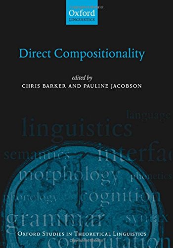 9780199204373: Direct Compositionality: 14 (Oxford Studies in Theoretical Linguistics)