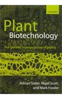 9780199204397: Plant Biotechnology: The Genetic Manipulation Of Plants