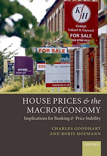 Beispielbild fr House Prices and the Macroeconomy : Implications for Banking and Price Stability zum Verkauf von Better World Books