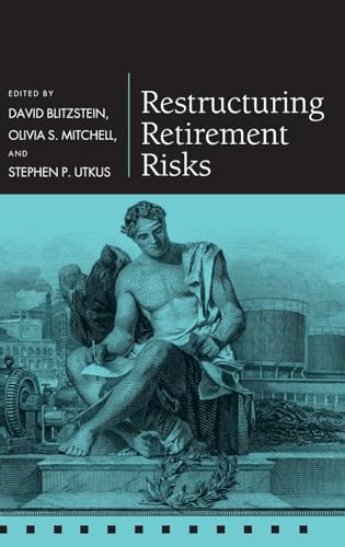 Imagen de archivo de Restructuring Retirement Risks (Pension Research Council Series) a la venta por Midtown Scholar Bookstore
