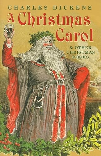 Beispielbild fr A Christmas Carol and Other Christmas Books (Oxford World's Classics) zum Verkauf von Ergodebooks