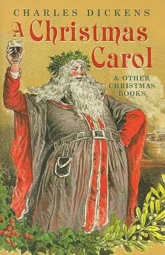 Stock image for A Christmas Carol and Other Christmas Books (Oxford World's Classics Hardbacks) for sale by Wonder Book