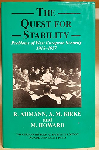 Imagen de archivo de The Quest for Stability: Problems of West European Security 1918-1957 (Studies of the German Historical Institute London) a la venta por Paul Hanson T/A Brecon Books