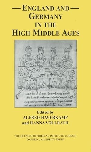 Beispielbild fr England and Germany in the High Middle Ages: In Honour of Karl J. Leyser (Studies of the German Historical Institute, London) zum Verkauf von Phatpocket Limited