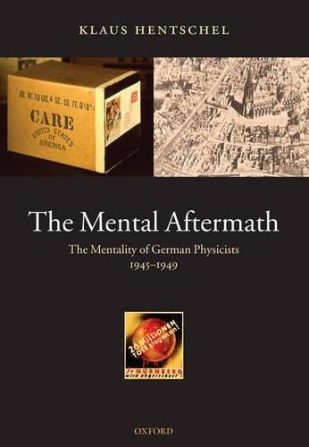 9780199205660: The Mental Aftermath: The Mentality of German Physicists 1945-1949