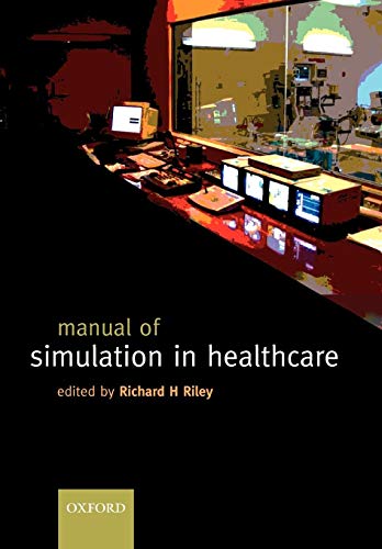 Beispielbild fr A Manual of Simulation in Healthcare zum Verkauf von Better World Books Ltd