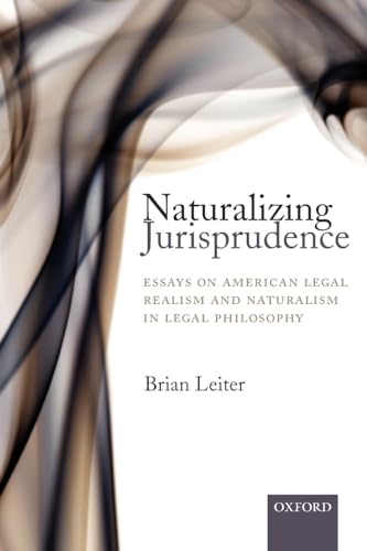 Imagen de archivo de Naturalizing Jurisprudence: Essays on American Legal Realism and Naturalism in Legal Philosophy a la venta por HPB-Red