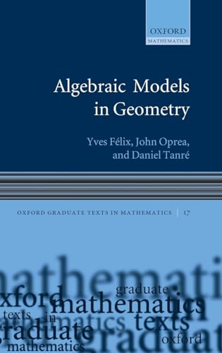 Imagen de archivo de Algebraic Models in Geometry (Oxford Graduate Texts in Mathematics, 17) a la venta por HPB-Red