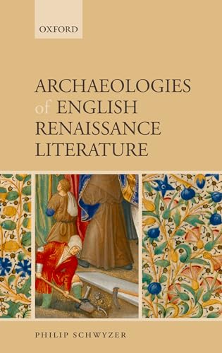 Beispielbild fr Archaeologies of English Renaissance Literature zum Verkauf von Solr Books