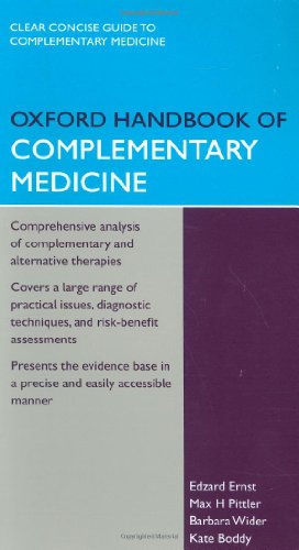 Oxford Handbook of Complementary Medicine (Oxford Handbooks Series) (9780199206773) by Ernst, Edzard; Pittler, Max H; Wider, Barbara; Boddy, Kate