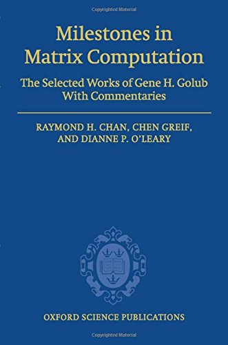 9780199206810: Milestones in Matrix Computation: The selected works of Gene H. Golub with commentaries