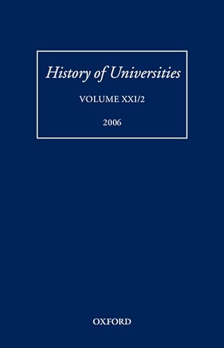 Stock image for HISTORY OF UNIVERSITIES: VOL. XXI/2: 2006. for sale by Cambridge Rare Books