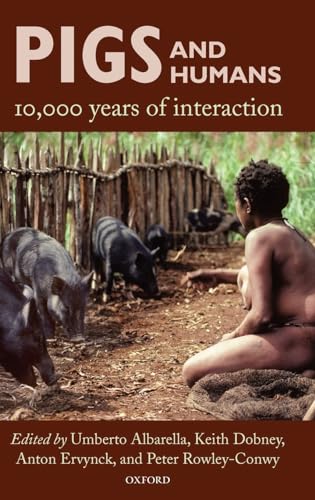 Stock image for Pigs and Humans: 10;000 Years of Interaction for sale by Ria Christie Collections