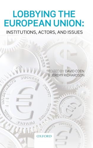 9780199207350: Lobbying the European Union: Institutions, Actors, and Issues