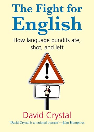 Imagen de archivo de The Fight for English: How Language Pundits Ate, Shot, and Left a la venta por BooksRun