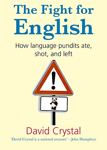9780199207640: The Fight for English: How Language Pundits Ate, Shot, and Left