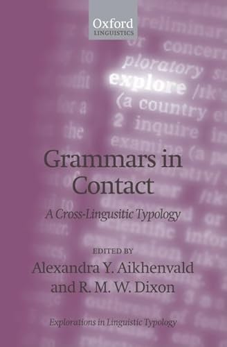 9780199207831: Grammars in Contact: A Cross-Linguistic Typology: 4 (Explorations in Linguistic Typology)