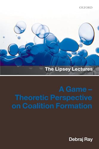 Imagen de archivo de A Game-Theoretic Perspective on Coalition Formation (Lipsey Lectures) a la venta por -OnTimeBooks-