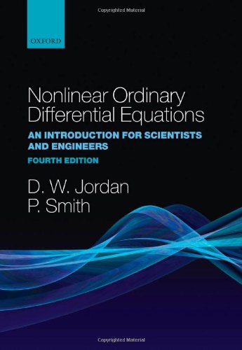 Imagen de archivo de Nonlinear Ordinary Differential Equations: An Introduction for Scientists and Engineers (Oxford Texts in Applied and Engineering Mathematics, 10) a la venta por HPB-Red