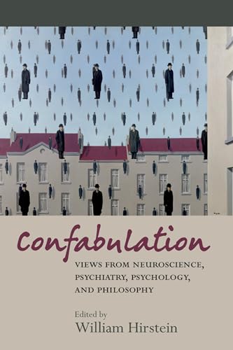 Confabulation: Views from Neuroscience, Psychiatry, Psychology, and Philosophy