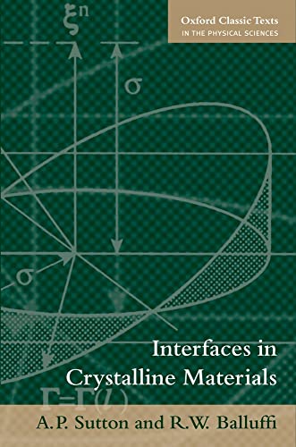 Stock image for Interfaces in Crystalline Materials (Oxford Classic Texts in the Physical Sciences) for sale by Book Deals