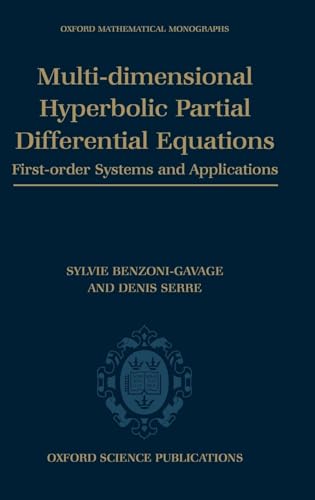 9780199211234: Multi-dimensional hyperbolic partial differential equations: First-order systems and applications (Oxford Mathematical Monographs)