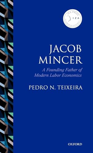 Imagen de archivo de Jacob Mincer : The Founding Father of Modern Labor Economics a la venta por Better World Books