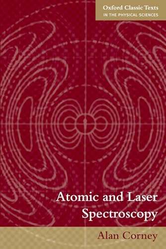 9780199211456: Atomic And Laser Spectroscopy (Oxford Classic Texts In The Physical Sciences)