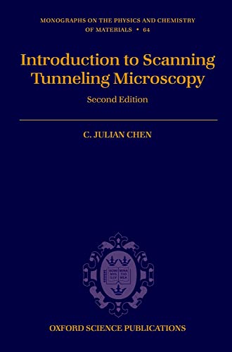 9780199211500: Introduction to Scanning Tunneling Microscopy: 64 (Monographs on the Physics and Chemistry of Materials)