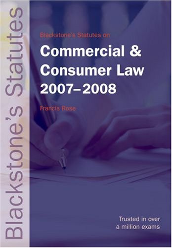 Stock image for Blackstone's Statutes on Commercial and Consumer Law 2007-2008 (Blackstone's Statute Book) for sale by AwesomeBooks