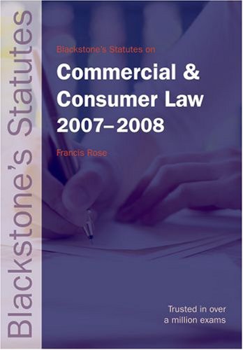 9780199211685: Blackstone's Statutes on Commercial and Consumer Law 2007-2008 (Blackstone's Statute Book)