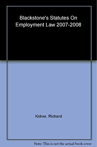 Beispielbild fr Blackstone's Statutes on Employment Law 2007-2008 (Blackstone's Statute Book) zum Verkauf von WorldofBooks