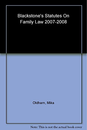 Imagen de archivo de Blackstone's Statutes on Family Law 2007-2008 (Blackstone's Statute Book) a la venta por AwesomeBooks