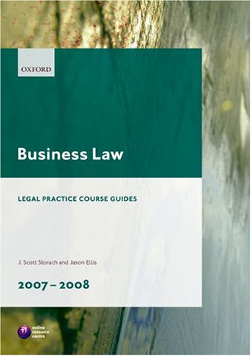 Business Law 2007-2008 (Blackstone Legal Practice Course Guide) (9780199212170) by Slorach, J. Scott; Ellis, Jason G.