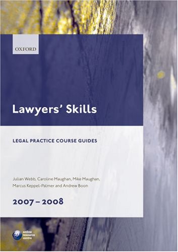 Lawyers' Skills 2007-2008 (9780199212187) by Webb, Julian; Maughan, Caroline; Maughan, Mike; Keppel-Palmer, Marcus; Boon, Andy