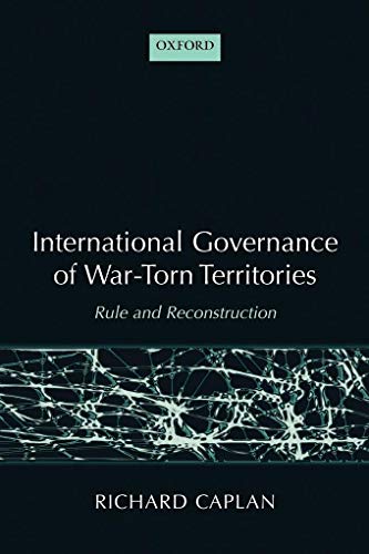 Imagen de archivo de International Governance of War-Torn Territories: Rule and Reconstruction a la venta por Bookmonger.Ltd