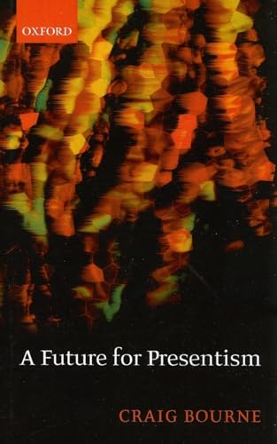 Imagen de archivo de A Future for Presentism a la venta por HPB-Red