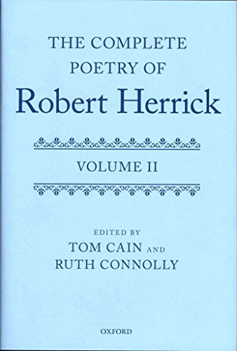 The Complete Poetry of Robert Herrick: Volume II (9780199212859) by Cain, Tom; Connolly, Ruth