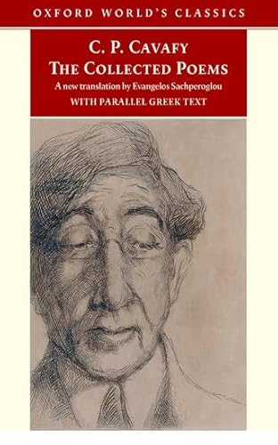 Stock image for The Collected Poems: with parallel Greek text (Oxford Worlds Classics) for sale by Blue Vase Books