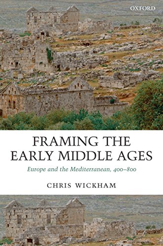 Beispielbild fr Framing the Early Middle Ages: Europe and the Mediterranean, 400-800 zum Verkauf von BooksRun