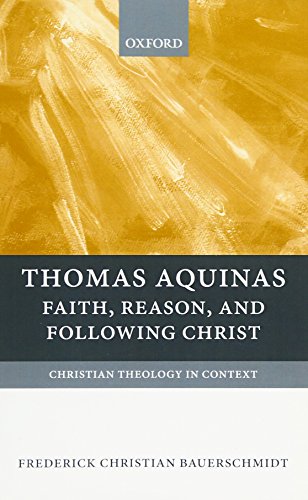 Stock image for Thomas Aquinas: Faith, Reason, and Following Christ (Christian Theology in Context) for sale by Books Unplugged